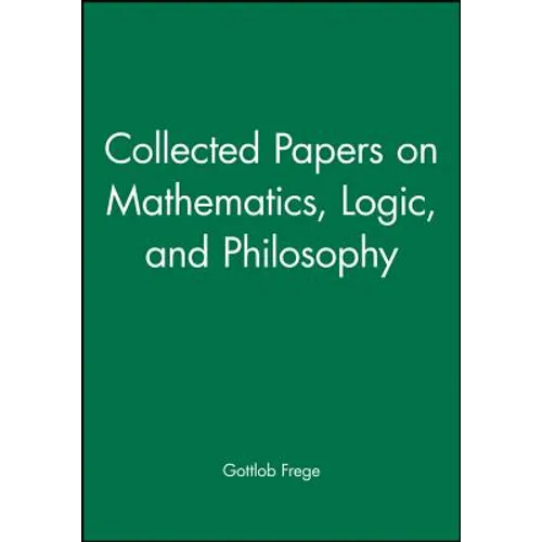 Collected Papers on Mathematics, Logic, and Philosophy