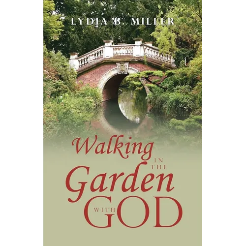 Walking in the Garden with God