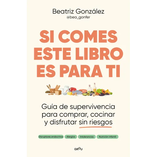 Si Comes Este Libro Es Para Ti / If You Eat, This Book Is for You
