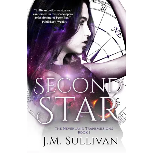 Second Star: The Neverland Transmissions, Book 1