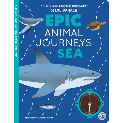 Epic Animal Journeys in the Sea: Animal Tracking Compass Book