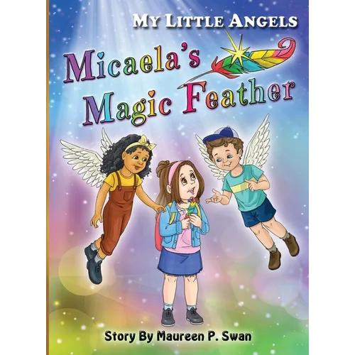 My Little Angels, Micaela's Magic Feather