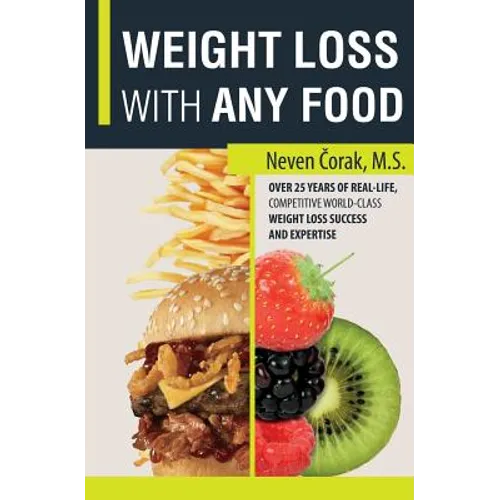 WEIGHT LOSS with ANY FOOD: Professional Fat Loss System - Simplified