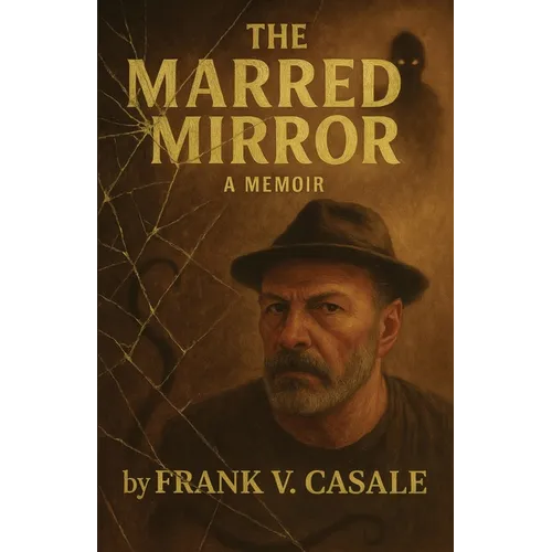 The Marred Mirror - A Memoir
