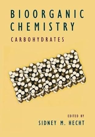 Bioorganic Chemistry: Carbohydrates (Topics in Bioorganic and Biological Chemistry)