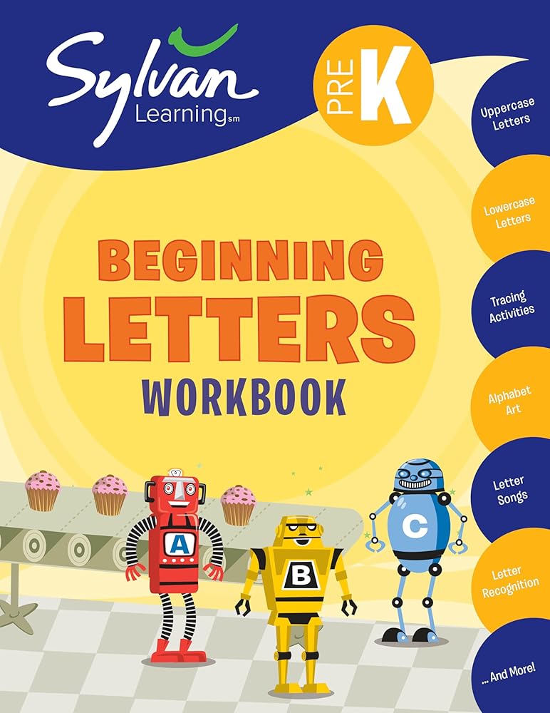 Pre-K Beginning Letters Workbook: Uppercase Letters, Lowercase Letters, Tracing Activities, Alphabet Art, Letter Sounds, More; Activities, Exercises & ... & Get Ahead (Sylvan Language Arts Workbooks)