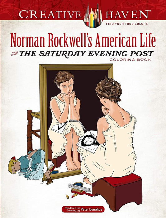Creative Haven Norman Rockwell's American Life from The Saturday Evening Post Coloring Book: Relaxing Illustrations for Adult Colorists (Adult Coloring Books: USA)