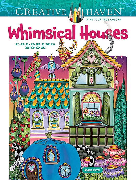Creative Haven Whimsical Houses Coloring Book (Adult Coloring Books: Art & Design)