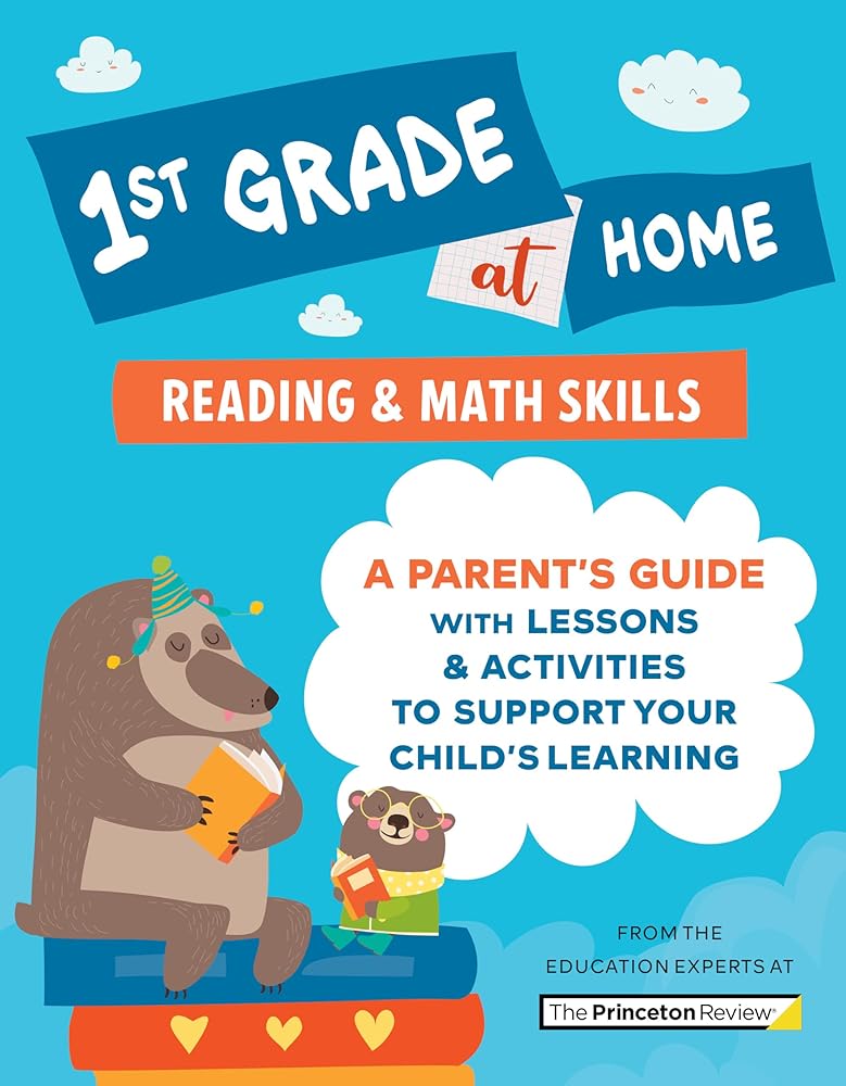 1st Grade at Home: A Parent's Guide with Lessons & Activities to Support Your Child's Learning (Math & Reading Skills) (Learn at Home)