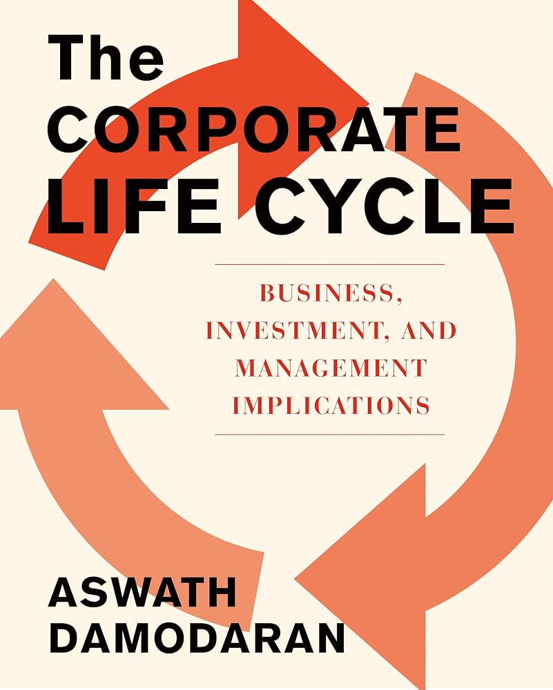 The Corporate Life Cycle: Business, Investment, and Management Implications Book