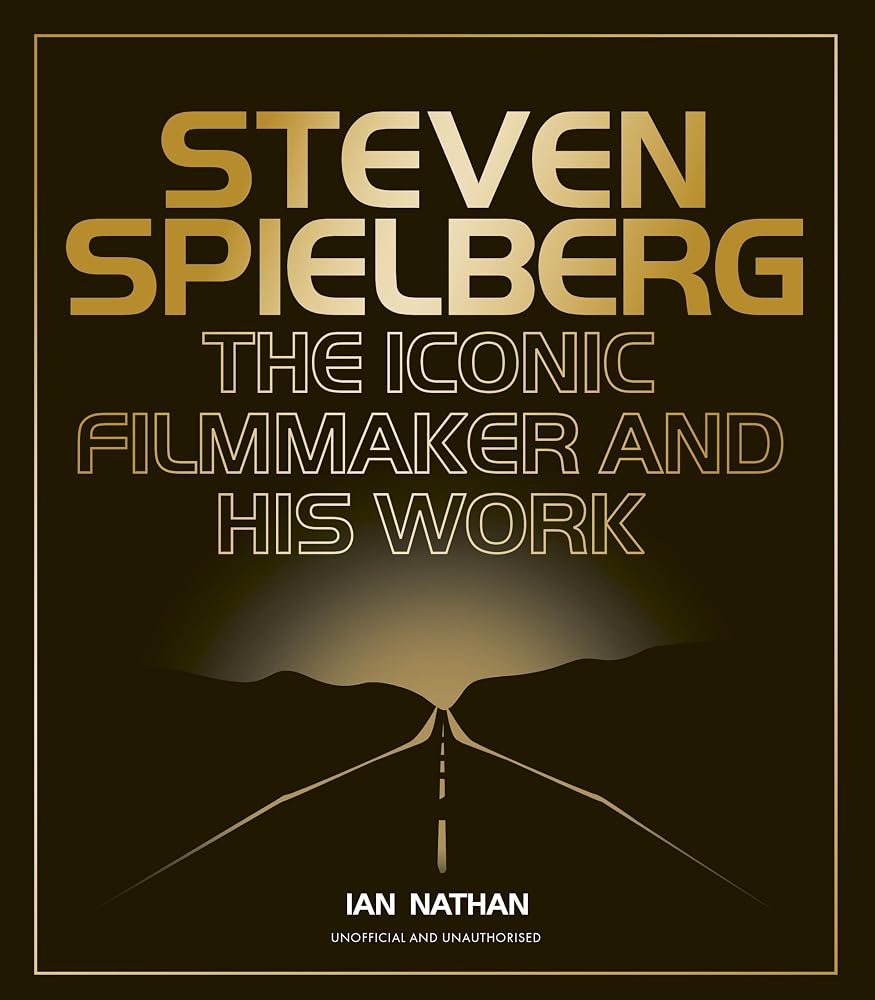 Steven Spielberg: The Iconic Filmmaker and His Work (Iconic Filmmakers Series) Book