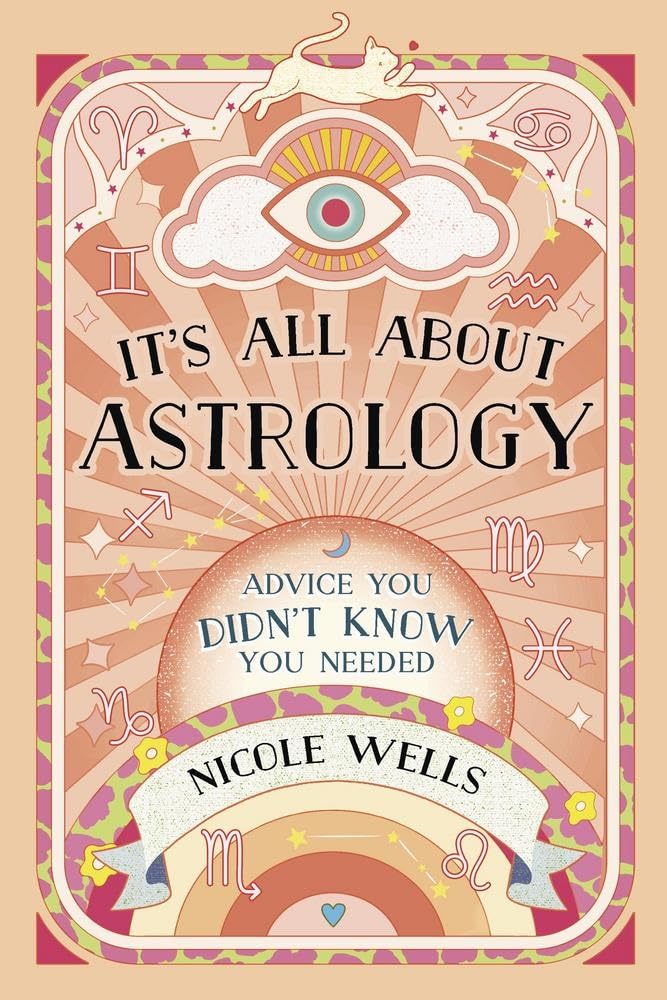 It's All About Astrology: Advice You Didn't Know You Needed