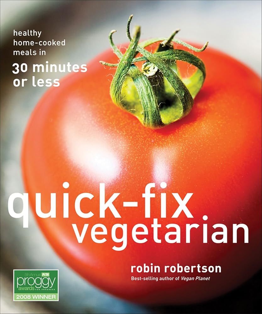 Quick-Fix Vegetarian: Healthy Home-Cooked Meals in 30 Minutes or Less (Volume 1) (Quick-Fix Cooking)