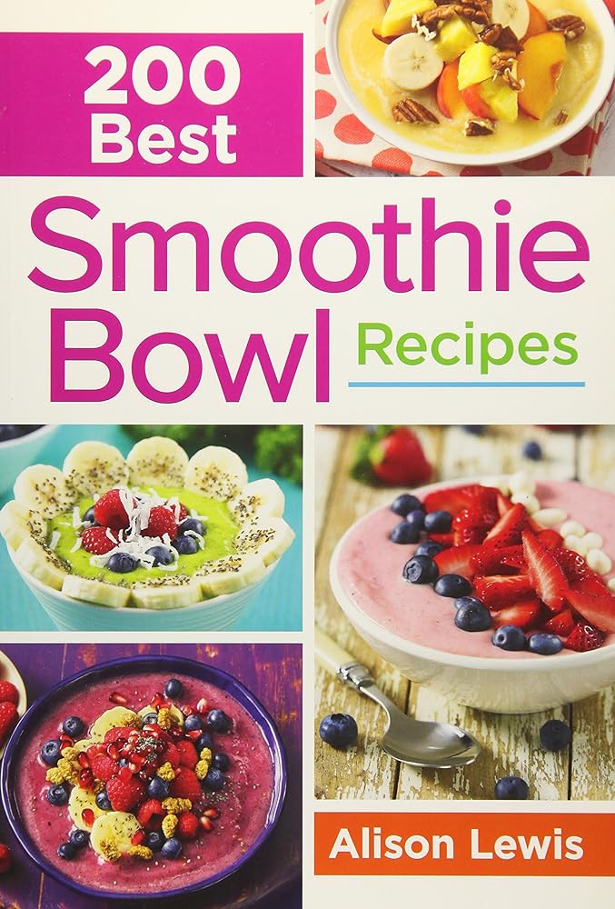 200 Best Smoothie Bowl Recipes