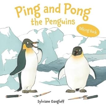 Ping and Pong the Penguins (Talking Back)