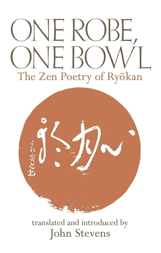 One Robe, One Bowl: The Zen Poetry of Ryokan