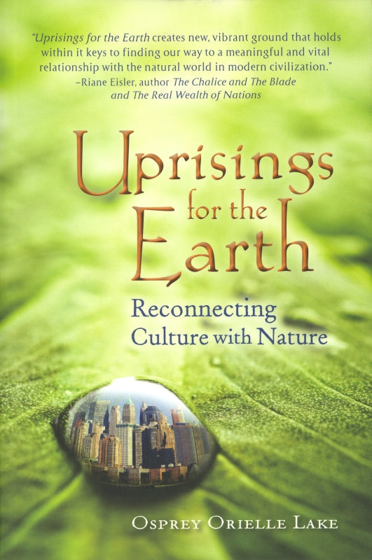 Uprisings for the Earth: Reconnecting Culture with Nature Book