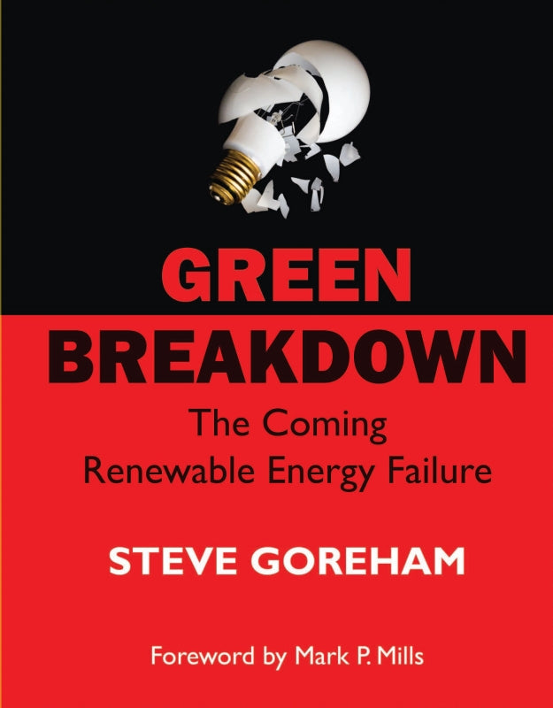 Green Breakdown: The Coming Renewable Energy Failure Book