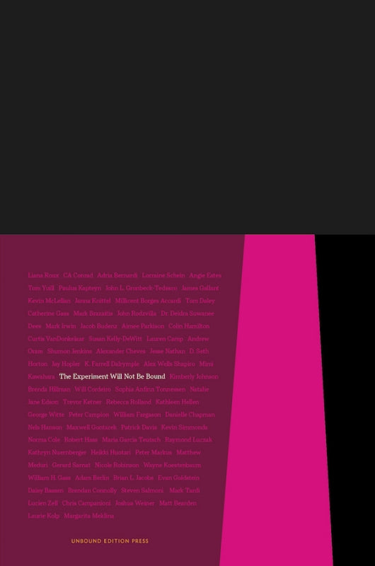 The Experiment Will Not Be Bound: An Experimental Anthology Book