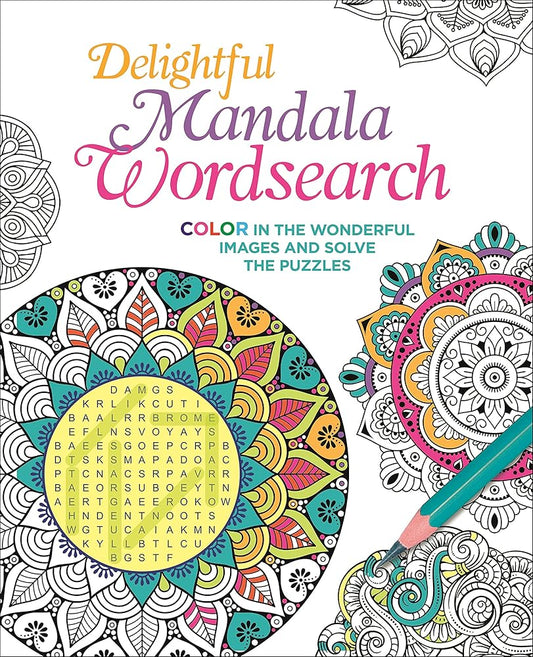 Delightful Mandala Wordsearch: Color in the Wonderful Images and Solve the Puzzles (Color Your Wordsearch, 3)