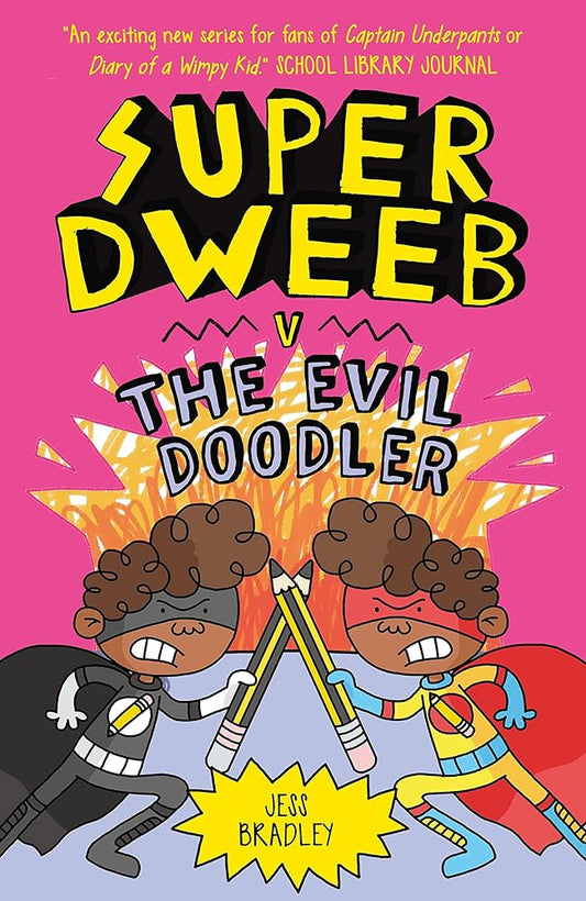 Super Dweeb v the Evil Doodler