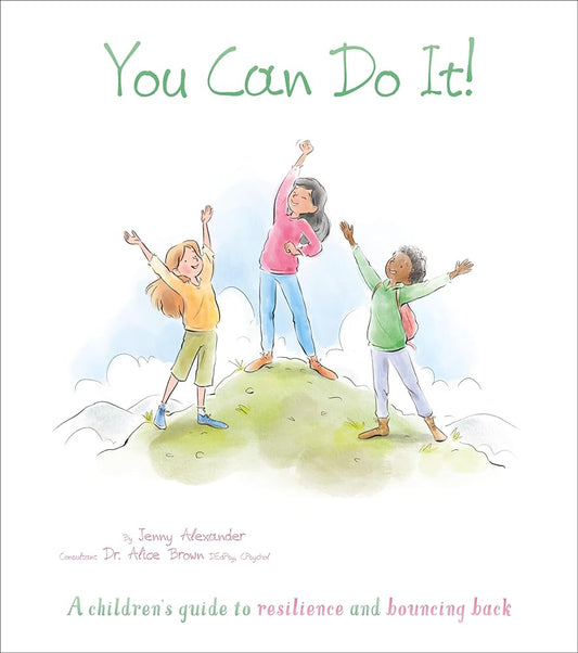 You Can Do It!: A Children's Guide to Resilience and Bouncing Back (Thoughts and Feelings)