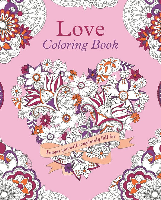 Love Coloring Book: Images You Will Completely Fall For (Sirius Creative Coloring)