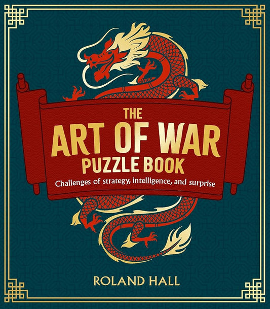 The Art of War Puzzle Book: Challenges of Strategy, Intelligence, and Surprise (Sirius Classic Puzzles)