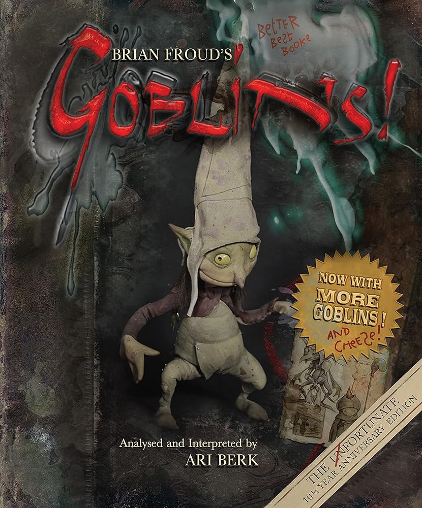 Brian Froud's Goblins 10 1/2 Anniversary Edition