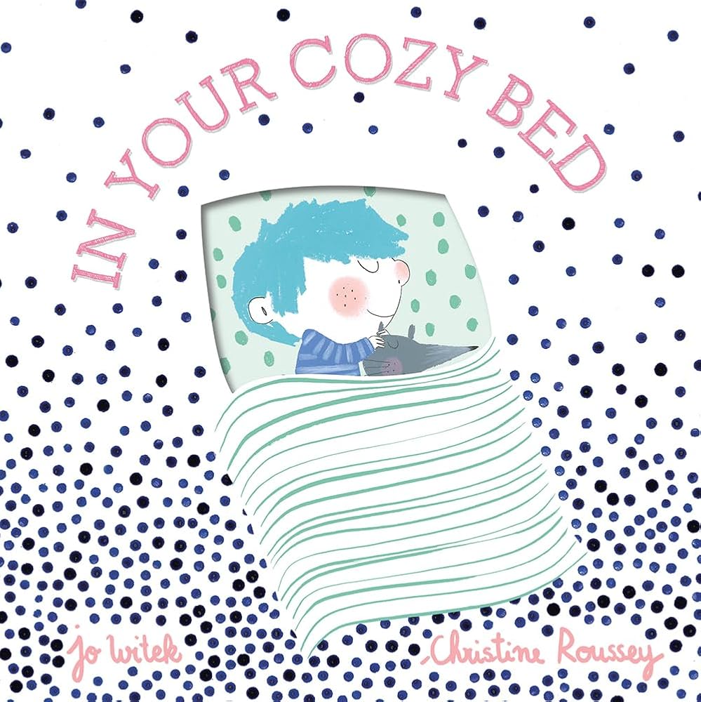 In Your Cozy Bed: A Board Book