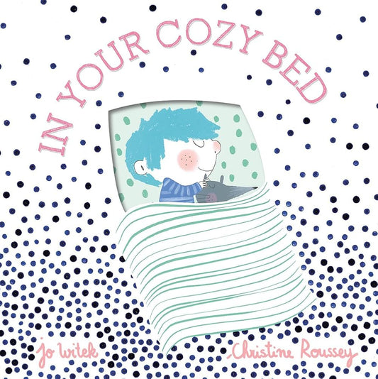 In Your Cozy Bed: A Board Book