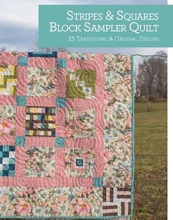 Stripes and Squares Block Sampler Quilt: 25 Traditional and Original Designs (Quilt Essentials)