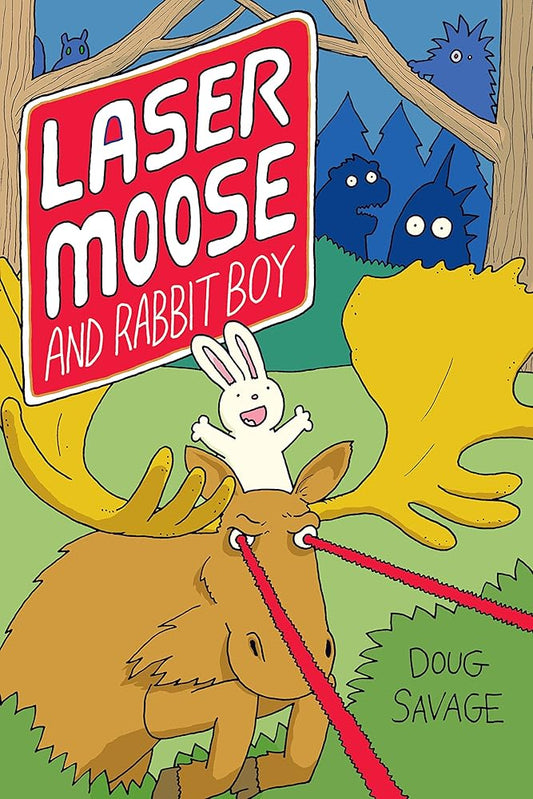 Laser Moose and Rabbit Boy (Volume 1)
