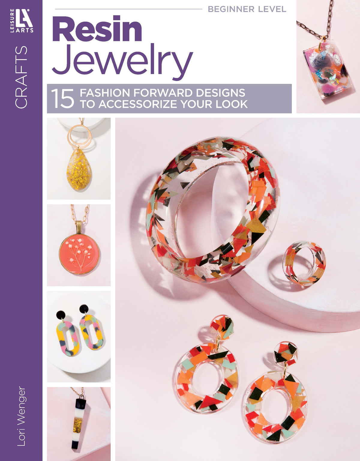 Resin Jewelry— 15 Fashion Forward Designs to Accessorize Your Looks Book