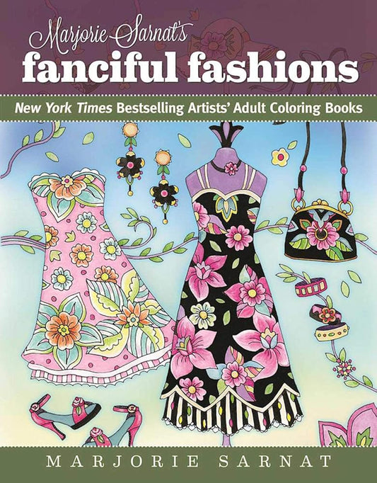 Marjorie Sarnat's Fanciful Fashions: New York Times Bestselling Artists' Adult Coloring Books