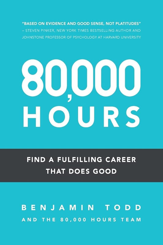 80,000 Hours: Find a fulfilling career that does good.
