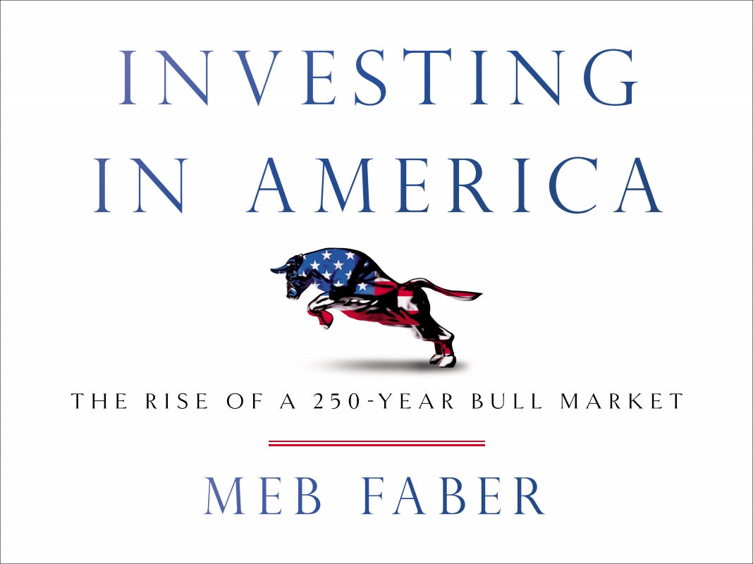 Investing in America: The Rise Of A 250-Year Bull Market Book