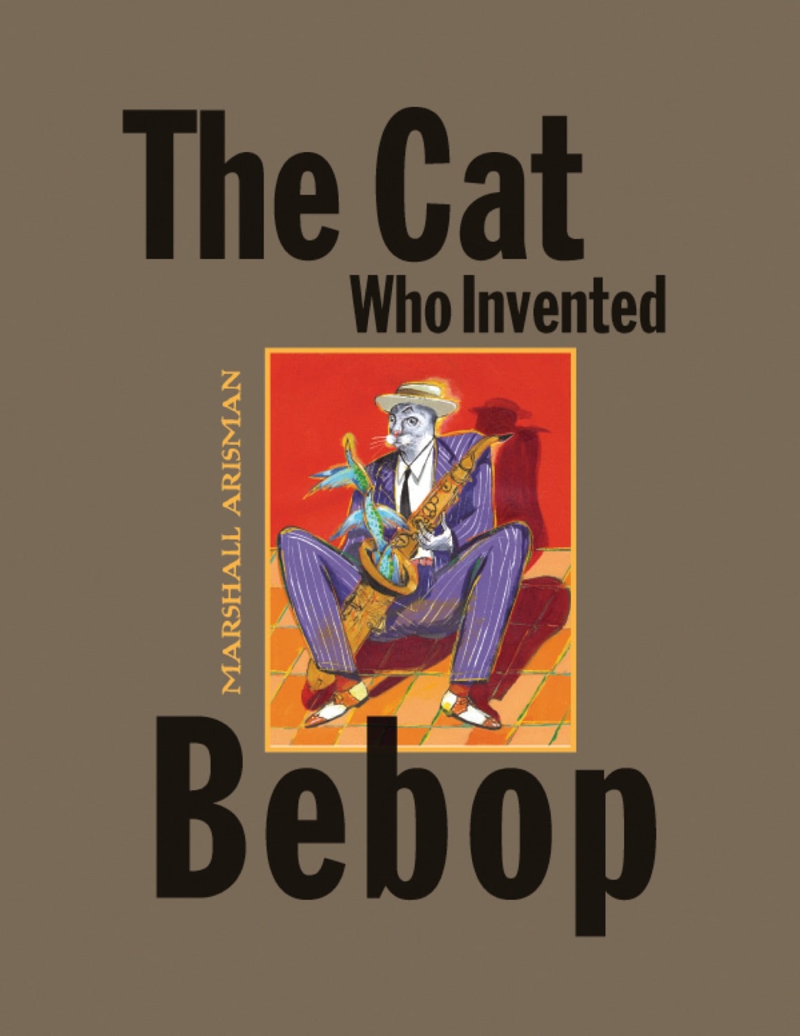 The Cat Who Invented Bebop Book