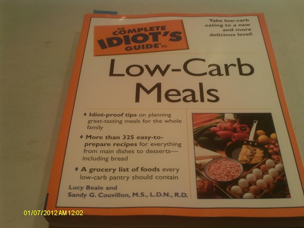 The Complete Idiot's Guide to Low-Carb Meals