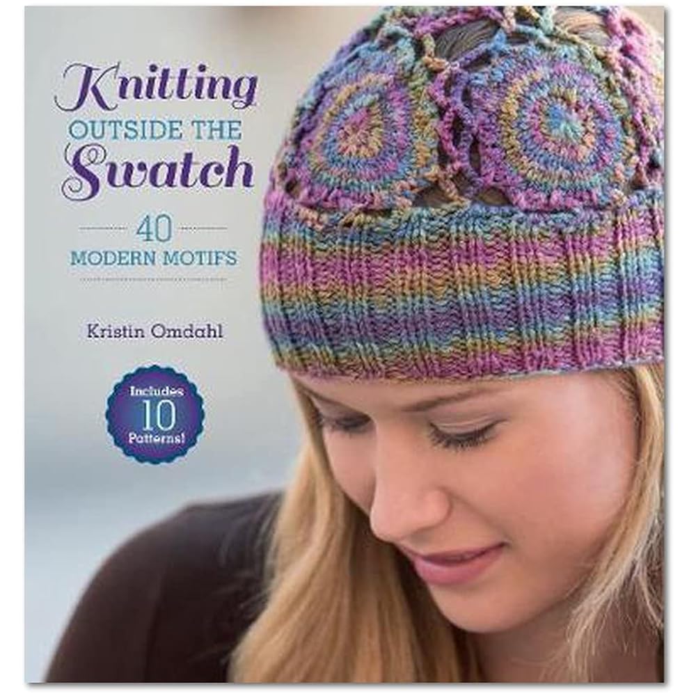 Knitting Outside the Swatch: 40 Modern Motifs