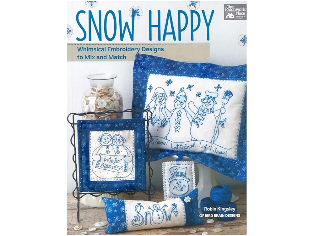 Snow Happy: Whimsical Embroidery Designs to Mix and Match