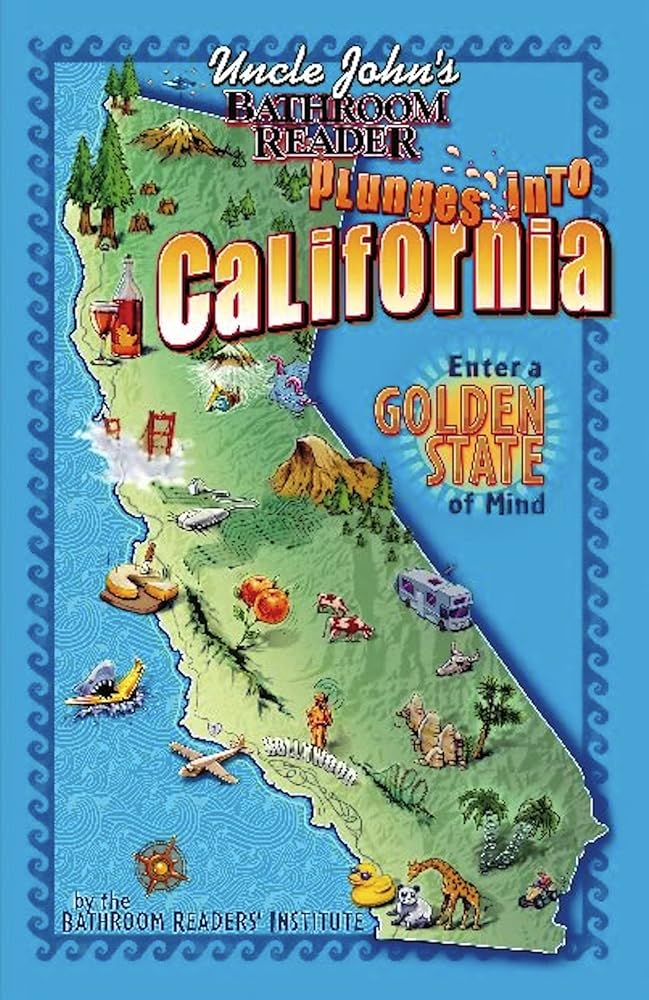 Uncle John's Bathroom Reader Plunges into California