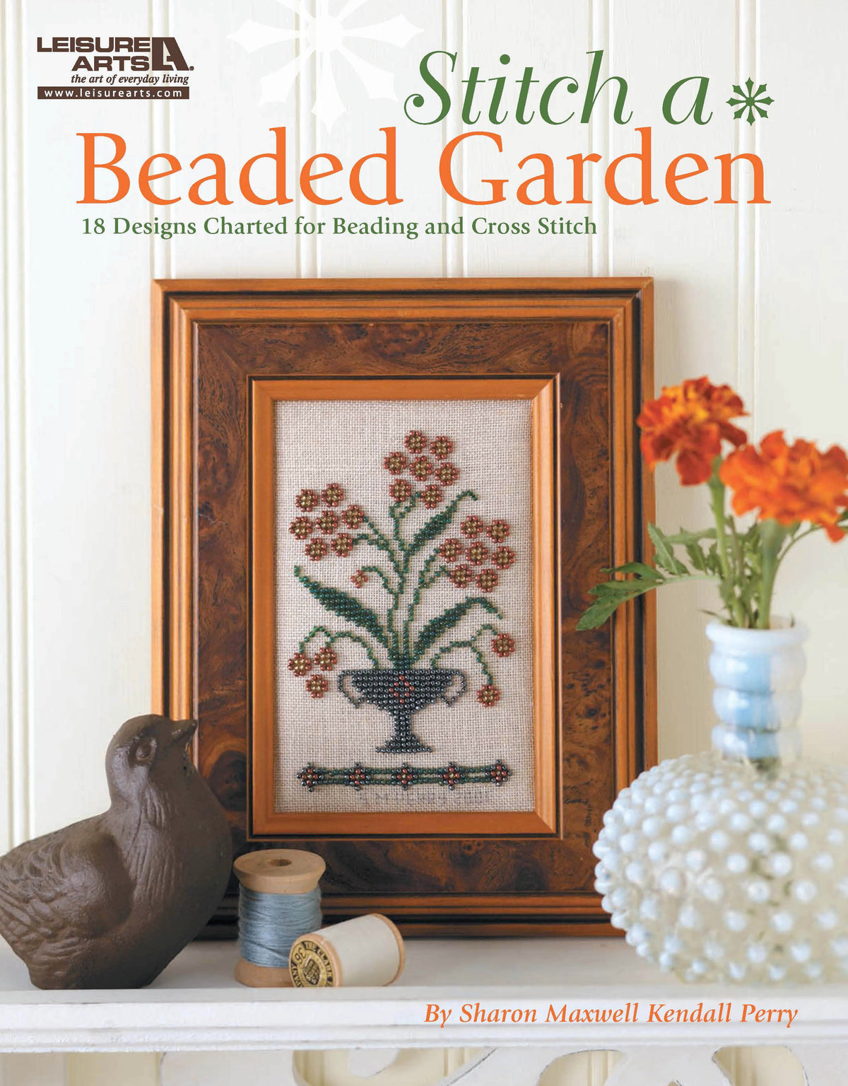 Stitch a Beaded Garden—18 Designs Charted for Beading and Cross Stitch Book