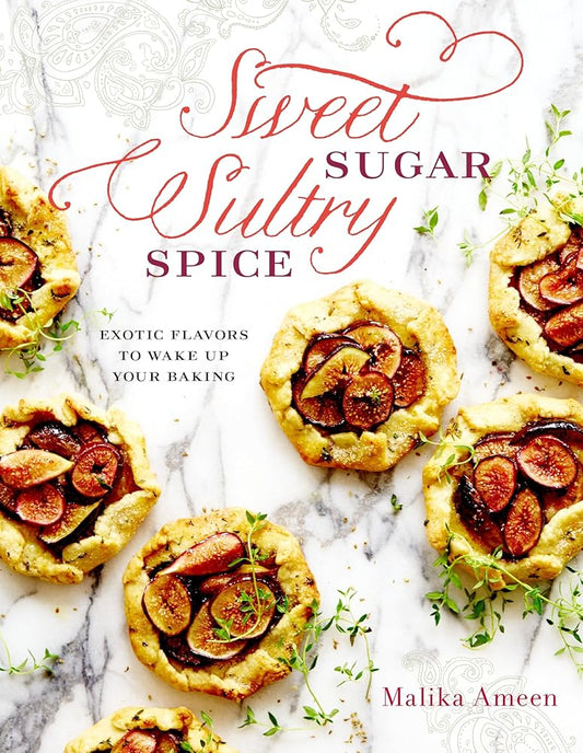 Sweet Sugar, Sultry Spice: Exotic Flavors to Wake Up Your Baking