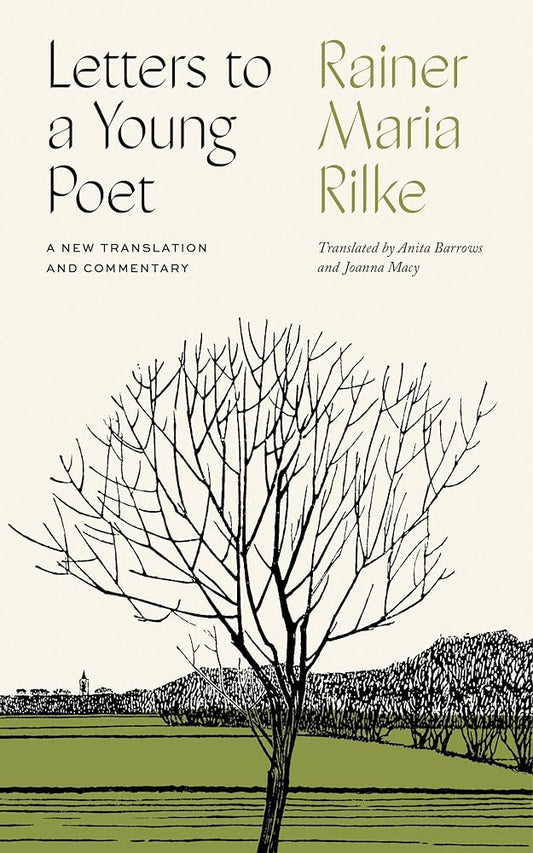 Letters to a Young Poet: A New Translation and Commentary
