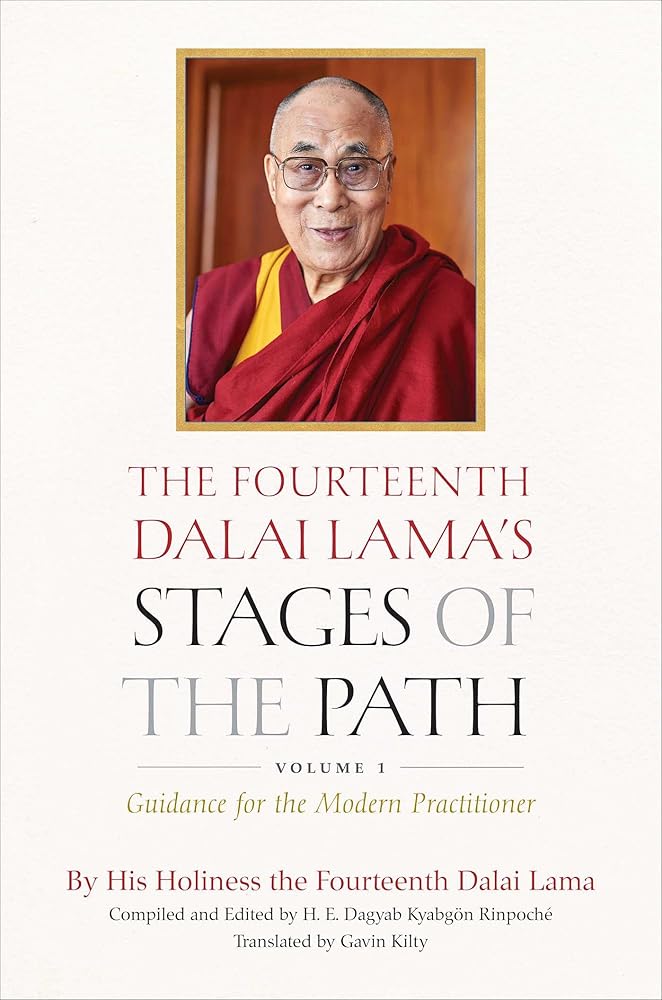 The Fourteenth Dalai Lama's Stages of the Path, Volume 1: Guidance for the Modern Practitioner (1) (The Fourteenth Dalai Lama's Stages of the Path, 1)