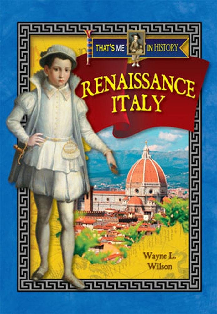 Renaissance Italy (That's Me in History)