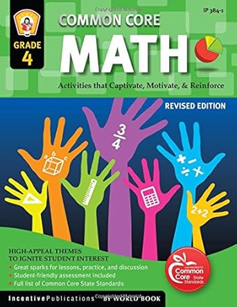 Common Core Math Grade 4: Activities That Captivate, Motivate, & Reinforce