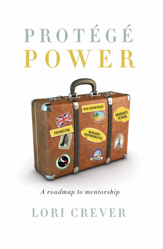Protégé Power: A Roadmap to Mentorship Book