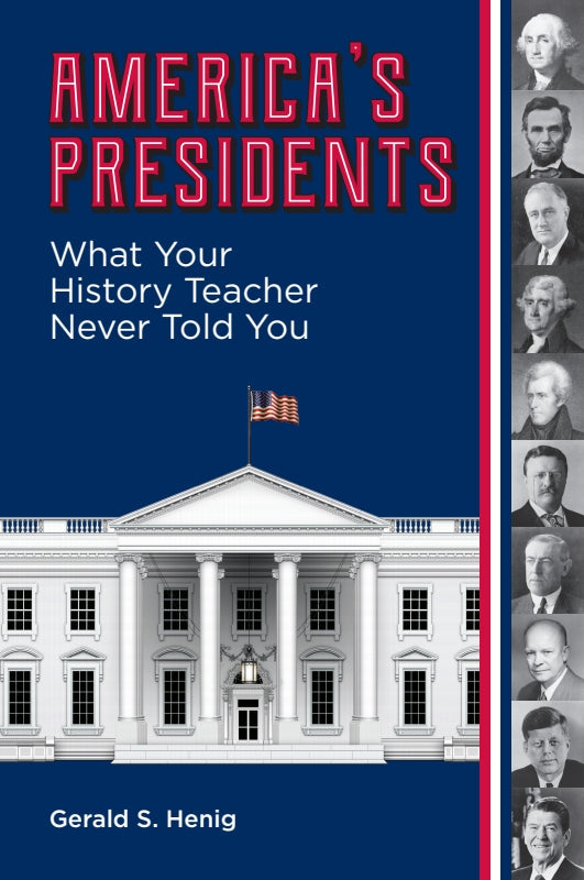 America's Presidents: What Your History Teacher Never Told You Book